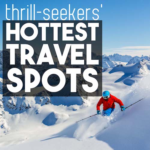 Thrill Seekers Hottest Travel Sports